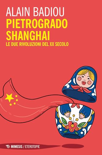 Pietrogrado, Shanghai. Le Due Rivoluzioni Del Xx Secolo