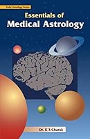 Essentials of Medical Astrology 8186824014 Book Cover