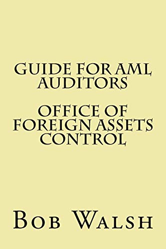 Guide for AML Auditors - Office of Foreign Assets Control (Guides for AML Auditors)