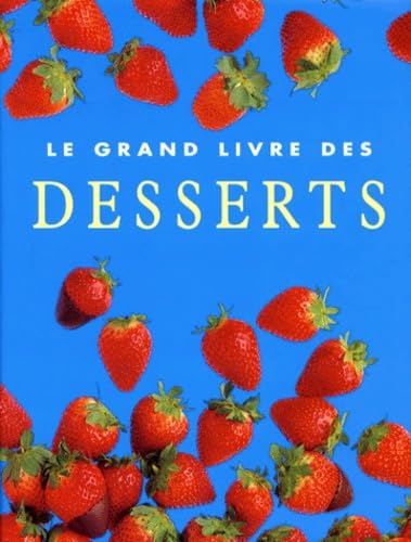 Le grand livre des desserts Collectif