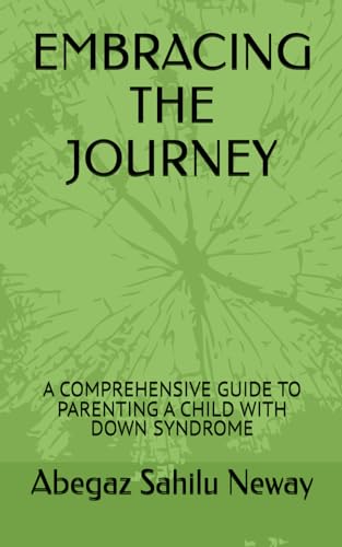 Embracing The Journey: A Comprehensive Guide To Parenting A Child With Down Syndrome