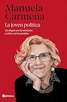 La joven política: Un alegato por la tolerancia y crítico con los partidos 8411000273 Book Cover