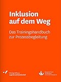 Inklusion auf dem Weg: Das Trainingshandbuch zur Prozessbegleitung (SD 53) (Sonderdrucke und Veröffentlichungen)