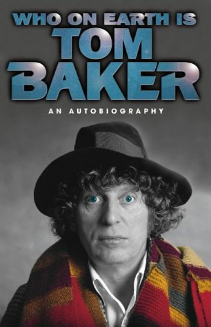 Who on Earth is Tom Baker? Who on Earth is Tom Baker?
