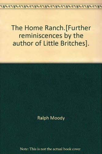 The Home Ranch.[Further reminiscences by the au... B00CIQU1CG Book Cover