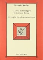 La Storia Delle Religioni Nella Scuola Italiana: Un Progetto Di Didattica Storico-Religiosa 8870629406 Book Cover