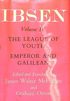 The Oxford Ibsen Vol. IV: The League of Youth, Emperor and Galilean