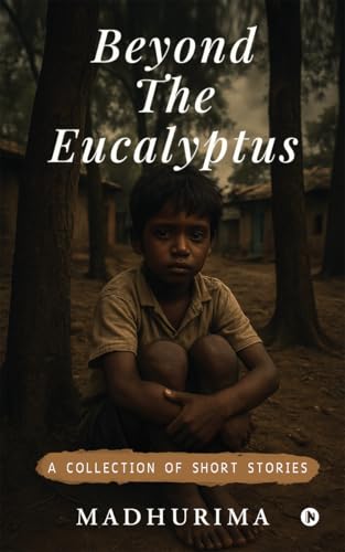 Image of Beyond the Eucalyptus: A Collection of Short Stories