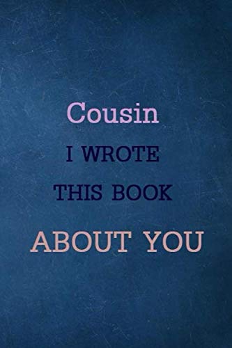 Cousin I WROTE THIS BOOK ABOUT YOU