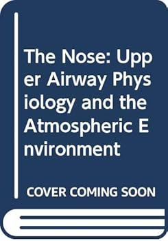 Hardcover The Nose, upper airway physiology and the atmospheric environment Book