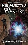 Her Majesty's Warlord (Stuck In Magic Book 2)
