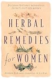 Herbal Remedies for Women: Discover Nature's Wonderful Secrets Just for Women