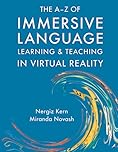 The A–Z of Immersive Language Learning and Teaching in Virtual Reality