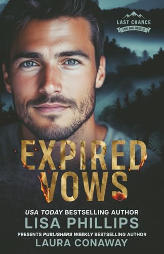 Expired Vows: A Last Chance County Novel (Last Chance Fire and Rescue)