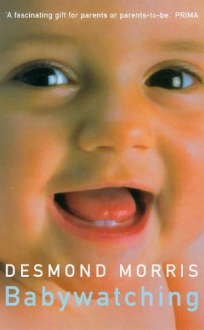 By Desmond Morris - Babywatching (New edition)