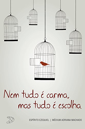 Nem tudo é carma, mas tudo é escolha (Harmonia interior)