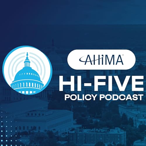 Couverture de The AHIMA HI-Five Policy Podcast