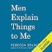 Men Explain Things to Me