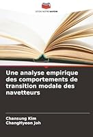 Une analyse empirique des comportements de transition modale des navetteurs (French Edition) 6202467282 Book Cover