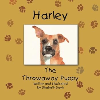 Paperback Harley, The Throwaway Puppy Book