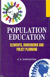 POPULATION EDUCATION ELEMENTS,DIMENSIONS AND POLICY PLANNING