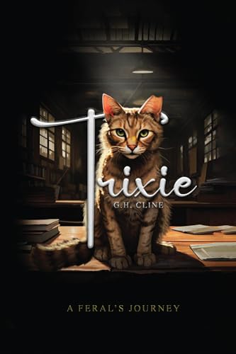 Trixie: Le voyage d'un sauvage Basé sur une histoire vraie par (French Edition)
