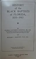 History of the Black Baptists of Florida, 1850-1985 0961801506 Book Cover