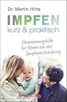 Impfen kurz & praktisch: Orientierungshilfe für Eltern bei der Impfentscheidung 3426878070 Book Cover