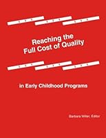 Reaching the Full Cost of Quality in Early Childhood Programs 0935989420 Book Cover