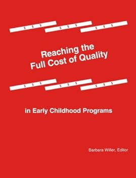 Paperback Reaching the Full Cost of Quality in Early Childhood Programs Book