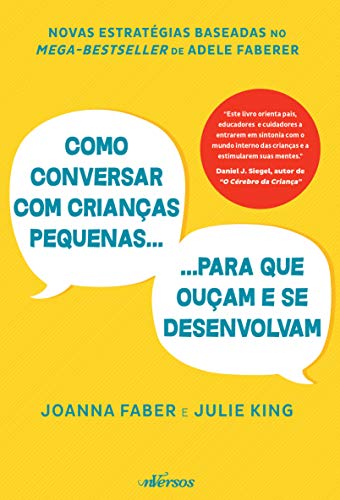 Como Conversar com Crianças Pequenas para que Ouçam e se Desenvolvam: Para que ouçam e se desenvolvam