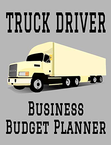Truck Driver Business Budget...