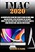 Produktbild IMAC 2020: A Complete Step By Step User Guide For Beginners And Seniors To Learn How To Use The New IMac 27-Inch Like A Pro With The Aid Of Pictures