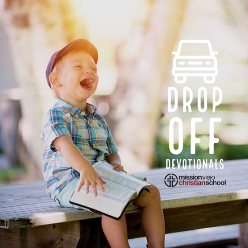 Drop Off Devotionals Podcast Por Mission Viejo Christian School arte de portada