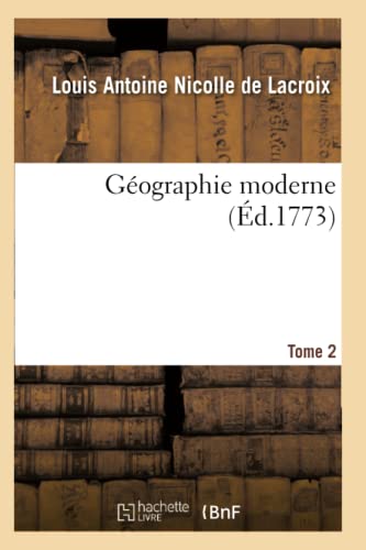Géographie Moderne. Tome 2 (Sciences Sociales) (French Edition)