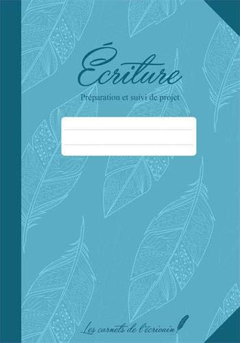 Ecriture: Préparation et suivi de projet PDF Ebook En Ligne