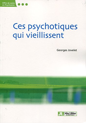  Ces psychotiques qui vieillissent (Offres de soins en psychiatrie) PDF