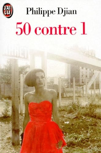 50 contre 1: HISTOIRES djian philippe
