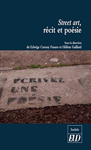 Street art, récit et poésie: Réflexions sur les pratiques artistiques urbaines à l'occasion de la rétrospective Ernest Pignon-Ernest à Nice en 2017