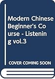  Modern Chinese Beginner\'s Course - Listening vol.3