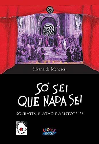 Só sei que nada sei: sócrates, Platão e Aristóteles