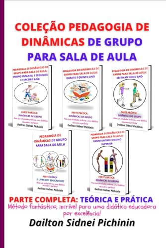 Coleção Pedagogia de Dinâmicas de Grupo para Sala de Aula. (Portuguese Edition)