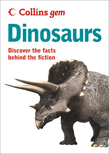 Dinosaurs: A Fully Illustrated Non-Fiction Guide to the Natural History of Prehistoric Reptiles (Collins Gem)