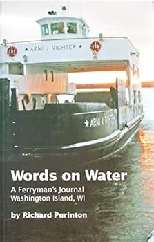 Paperback Words on Water: A Ferryman's Journal, Washington Island, WI Book