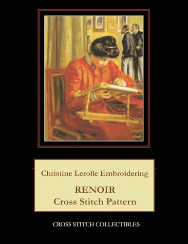Christine Lerolle Embroidering: Renoir Cross Stitch Pattern