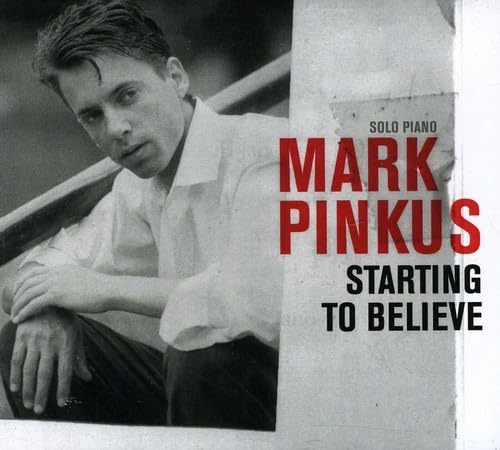 Starting to Believe [Audio CD] Mark Pinkus
