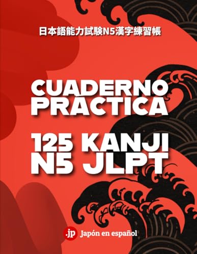 Cuaderno de práctica de Kanji N5 de japonés para examen JLPT: Apr...
