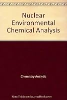 Nuclear environmental chemical analysis (Ellis Horwood series in analytical chemistry) 0470208341 Book Cover