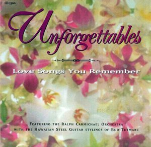 Unforgettables - Love Songs You Remember [Audio CD]