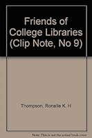 Friends of College Libraries (Clip Note, No 9) 0838980023 Book Cover
